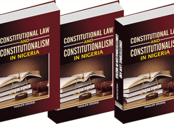 "Constitutional Law And Constitutionalism In Nigeria" by Hagler Okorie
