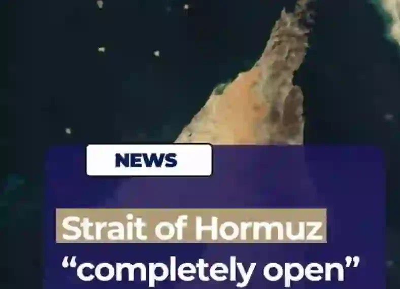 Iran Declares Strait of Hormuz Fully Open to All Commercial Shipping