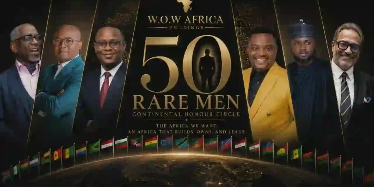 W.O.W Africa to Host ‘50 Rare Men’ Continental Honour Circle 2026 in South Africa