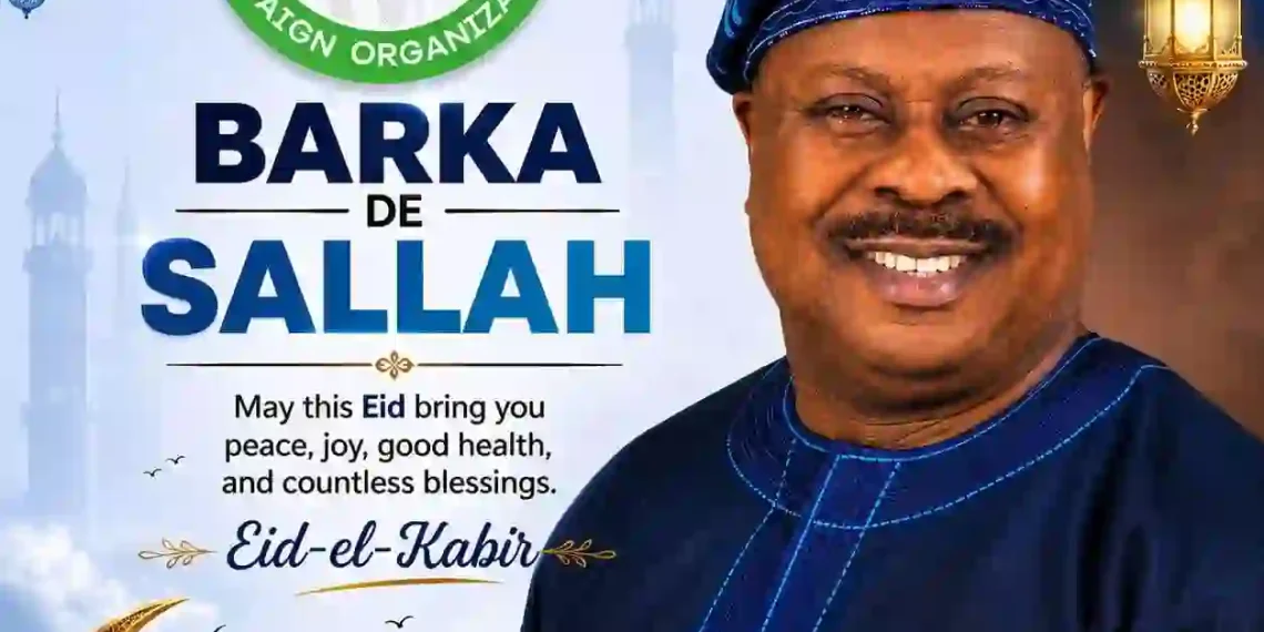 Hon. Ayo Da-Silva Felicitates with Muslims on Eid-el-Kabir