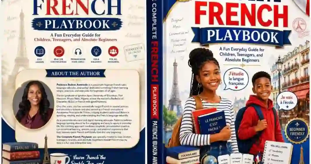 ”Learn French With Ease and Confidence” - Patience Ibukun Awenode Releases French Guide